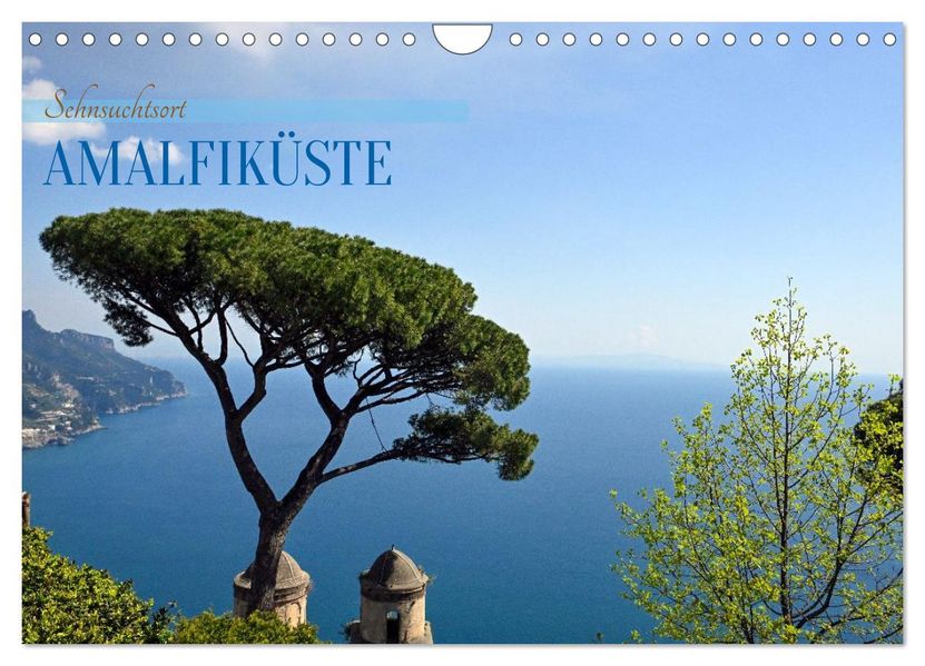 Sehnsuchtsort Amalfiküste (Wandkalender 2026 DIN A4 quer) CALVENDO Monatskalender