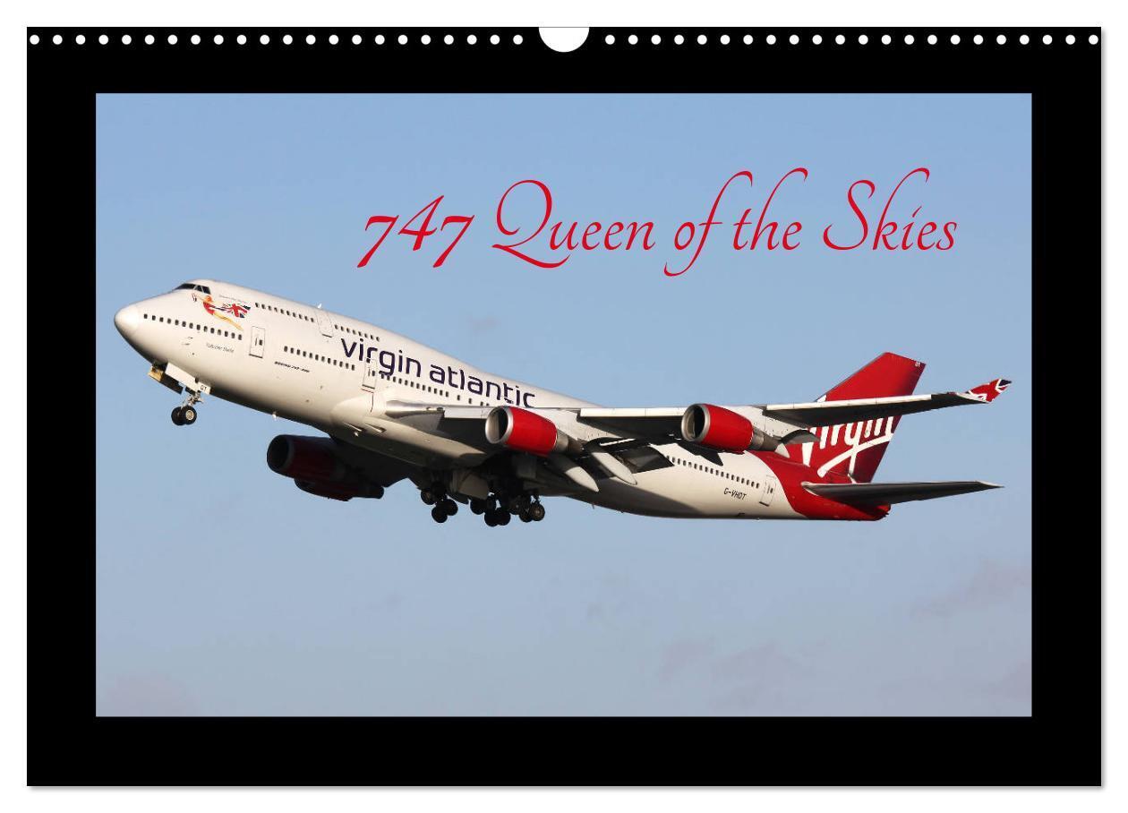 747 Queen of the Skies (Wall Calendar 2026 DIN A3 landscape) CALVENDO 12 Month Wall Calendar