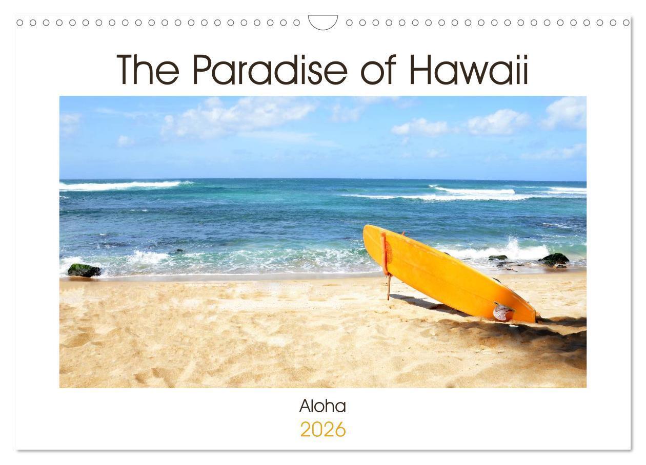 The Paradise of Hawaii (Wall Calendar 2026 DIN A3 landscape) CALVENDO 12 Month Wall Calendar