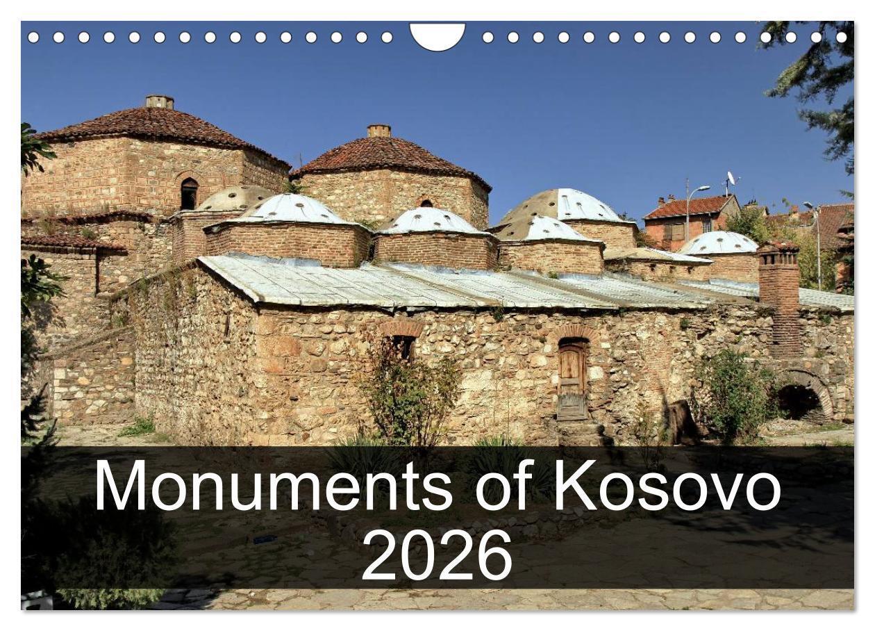 Monuments of Kosovo 2026 (Wall Calendar 2026 DIN A4 landscape) CALVENDO 12 Month Wall Calendar