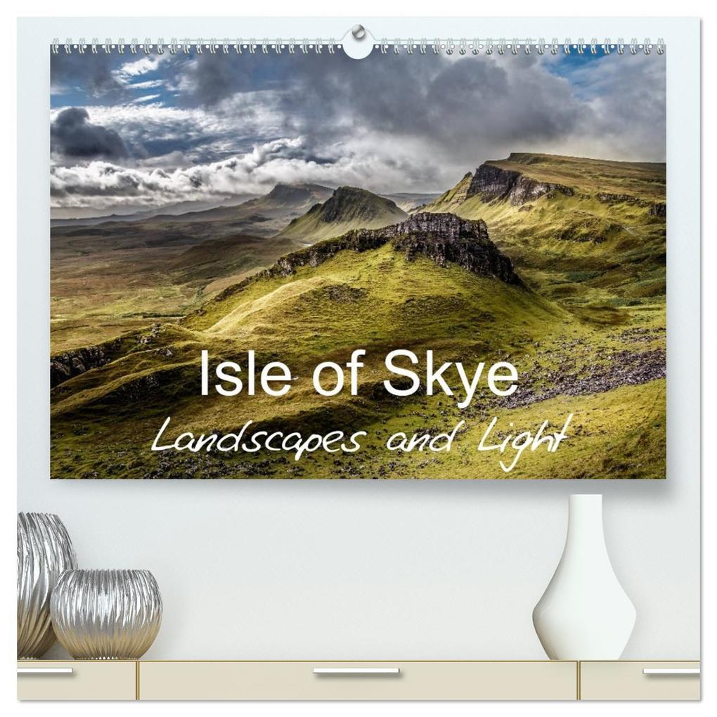 Isle of Skye Landscapes and Light (High Quality Premium Wall Calendar 2026 DIN A2 landscape)CALVENDO 12 Month Wall Calendar