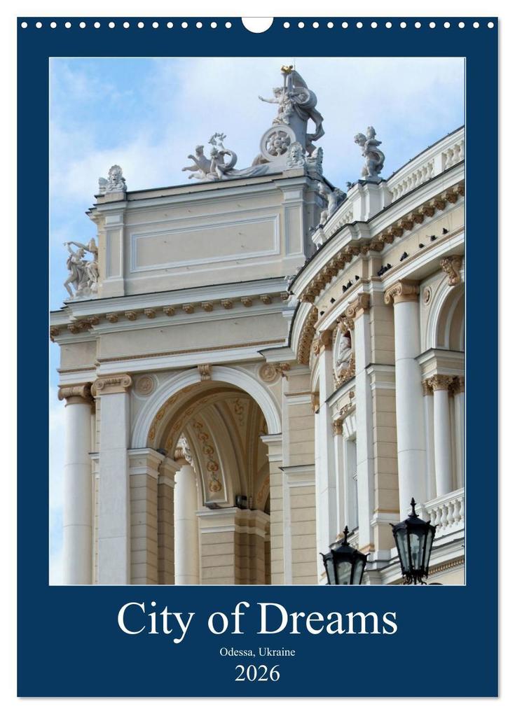 City of Dreams (Wall Calendar 2026 DIN A3 portrait) CALVENDO 12 Month Wall Calendar