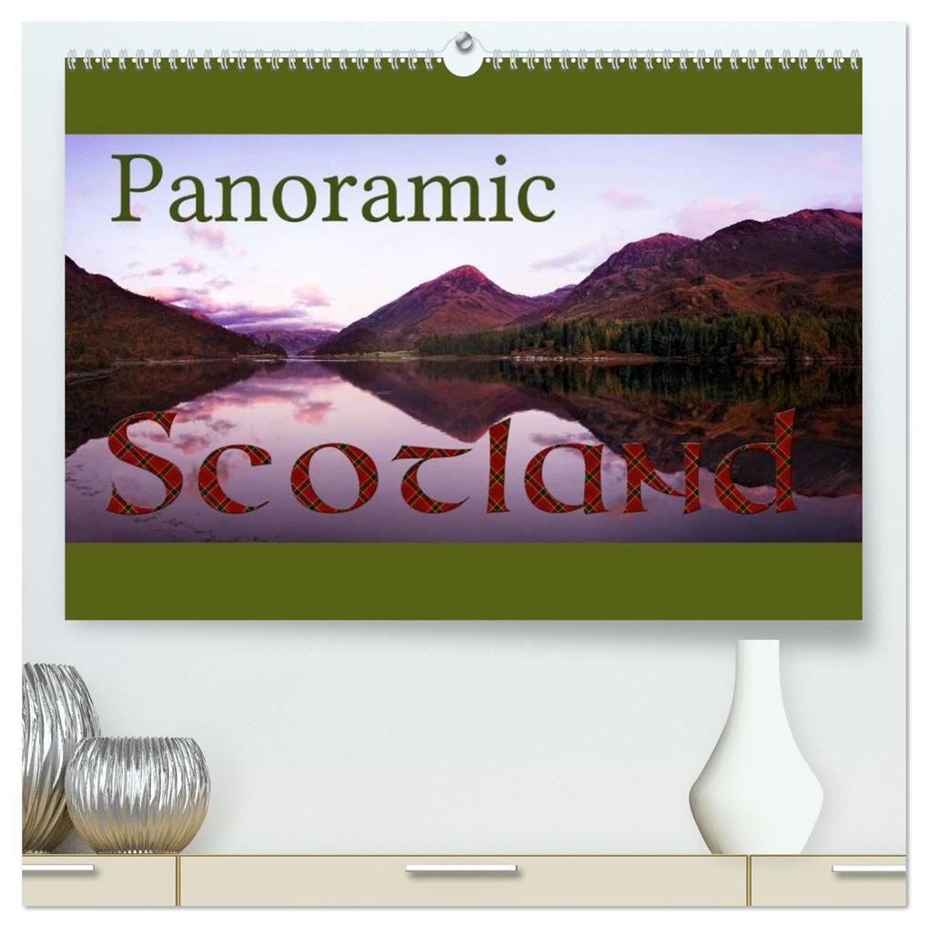 Panoramic Scotland / UK-Version (High Quality Premium Wall Calendar 2026 DIN A2 landscape)CALVENDO 12 Month Wall Calendar