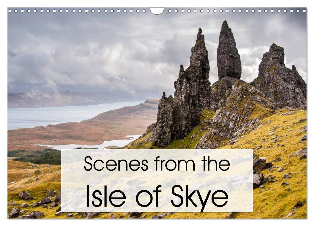 Scenes from the Isle of Skye (Wall Calendar 2026 DIN A3 landscape) CALVENDO 12 Month Wall Calendar
