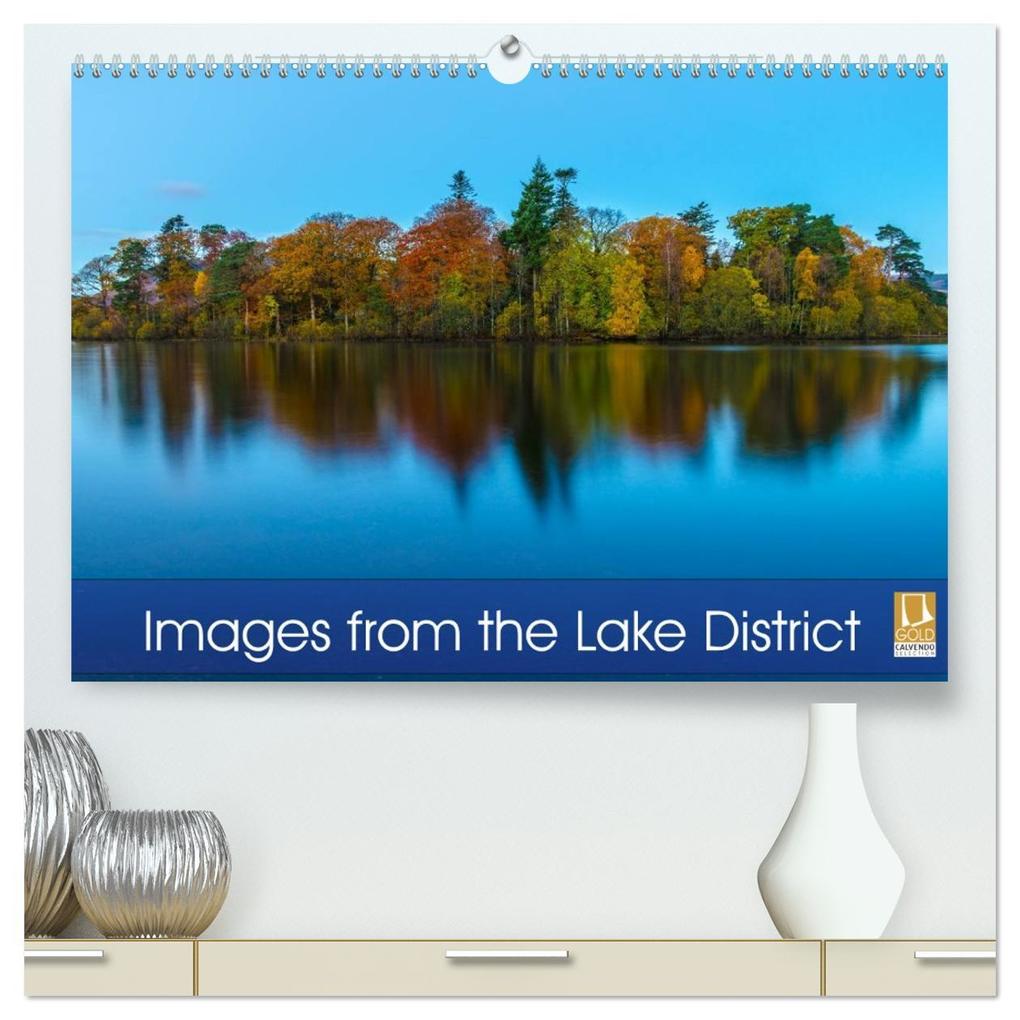 Images from the Lake District (High Quality Premium Wall Calendar 2026 DIN A2 landscape)CALVENDO 12 Month Wall Calendar