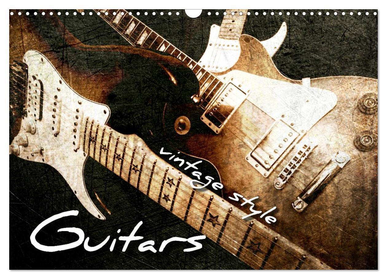 GUITARS Vintage Style (Wall Calendar 2026 DIN A3 landscape) CALVENDO 12 Month Wall Calendar