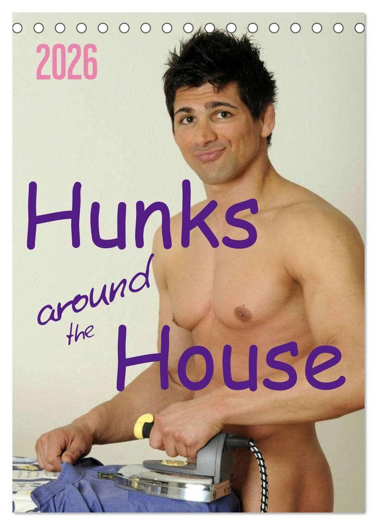 Hunks around the House (Desk Calendar 2026 DIN A5 portrait) CALVENDO 12 Month DeskCalendar