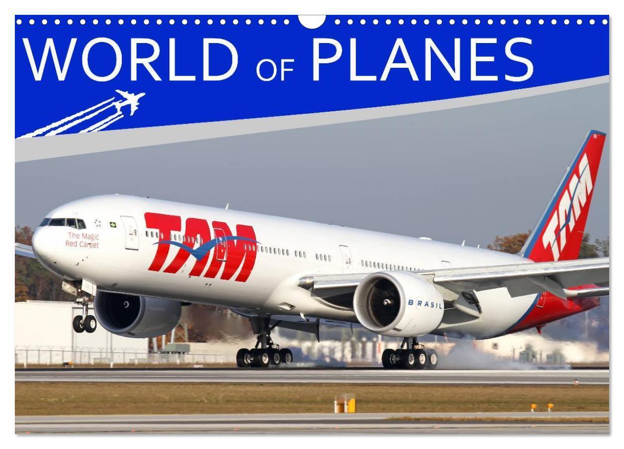 World of Planes (Wall Calendar 2026 DIN A3 landscape) CALVENDO 12 Month Wall Calendar
