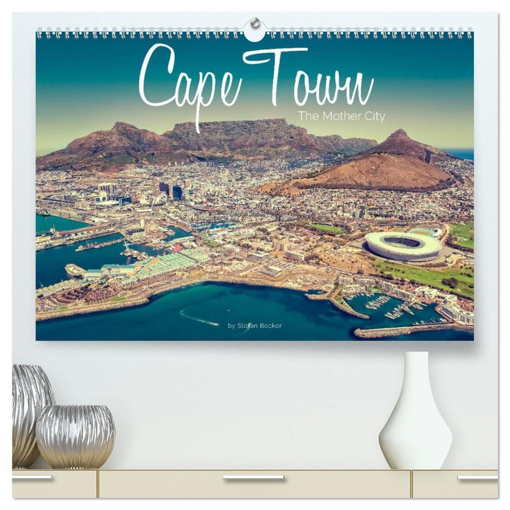 Cape Town - The Mother City (High Quality Premium Wall Calendar 2026 DIN A2 landscape)CALVENDO 12 Month Wall Calendar
