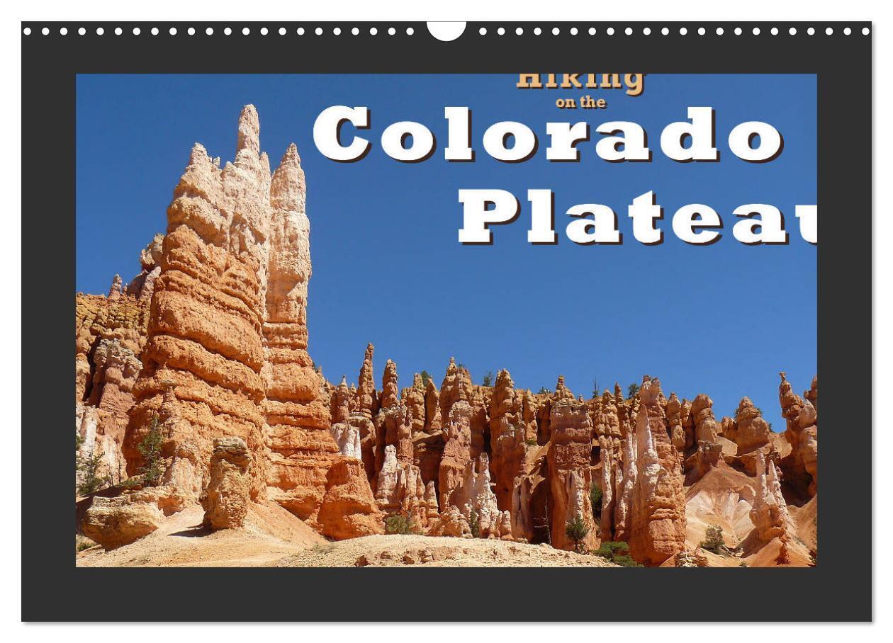 Hiking on the Colorado Plateau (Wall Calendar 2026 DIN A3 landscape) CALVENDO 12 Month Wall Calendar