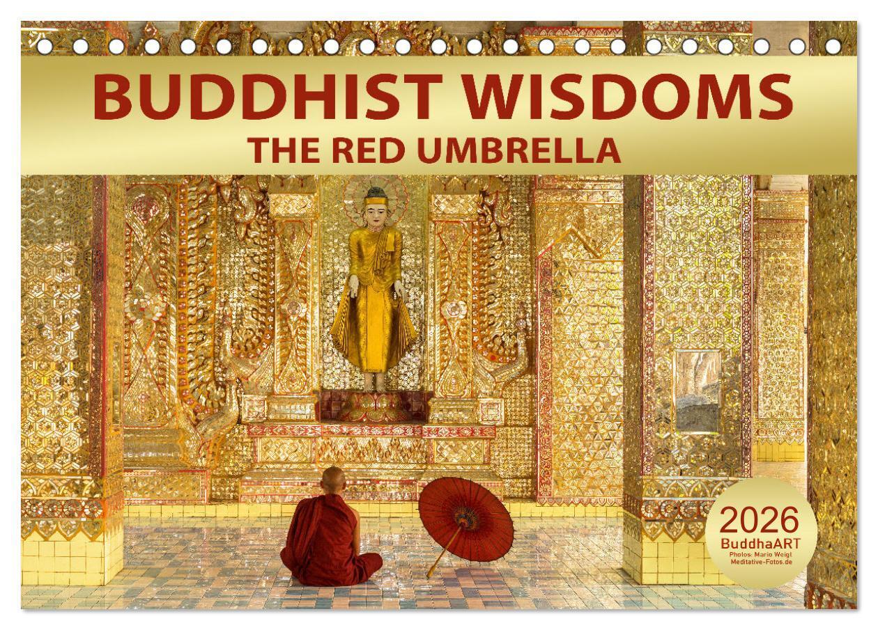 BUDDHIST WISDOMS - THE RED UMBRELLA (Desk Calendar 2026 DIN A5 landscape) CALVENDO 12 Month DeskCalendar