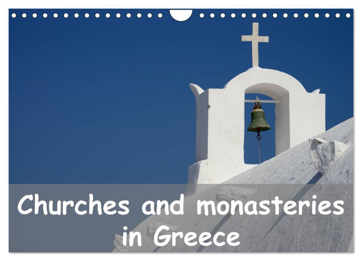 Churches and monasteries in Greece (Wall Calendar 2026 DIN A4 landscape) CALVENDO 12 Month Wall Calendar
