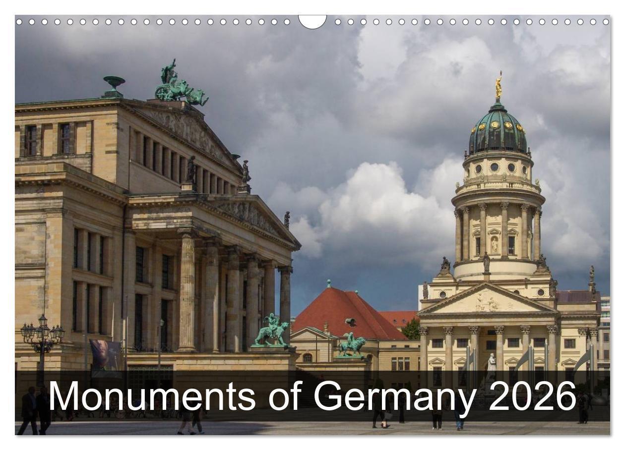 Monuments of Germany 2026 (Wall Calendar 2026 DIN A3 landscape) CALVENDO 12 Month Wall Calendar