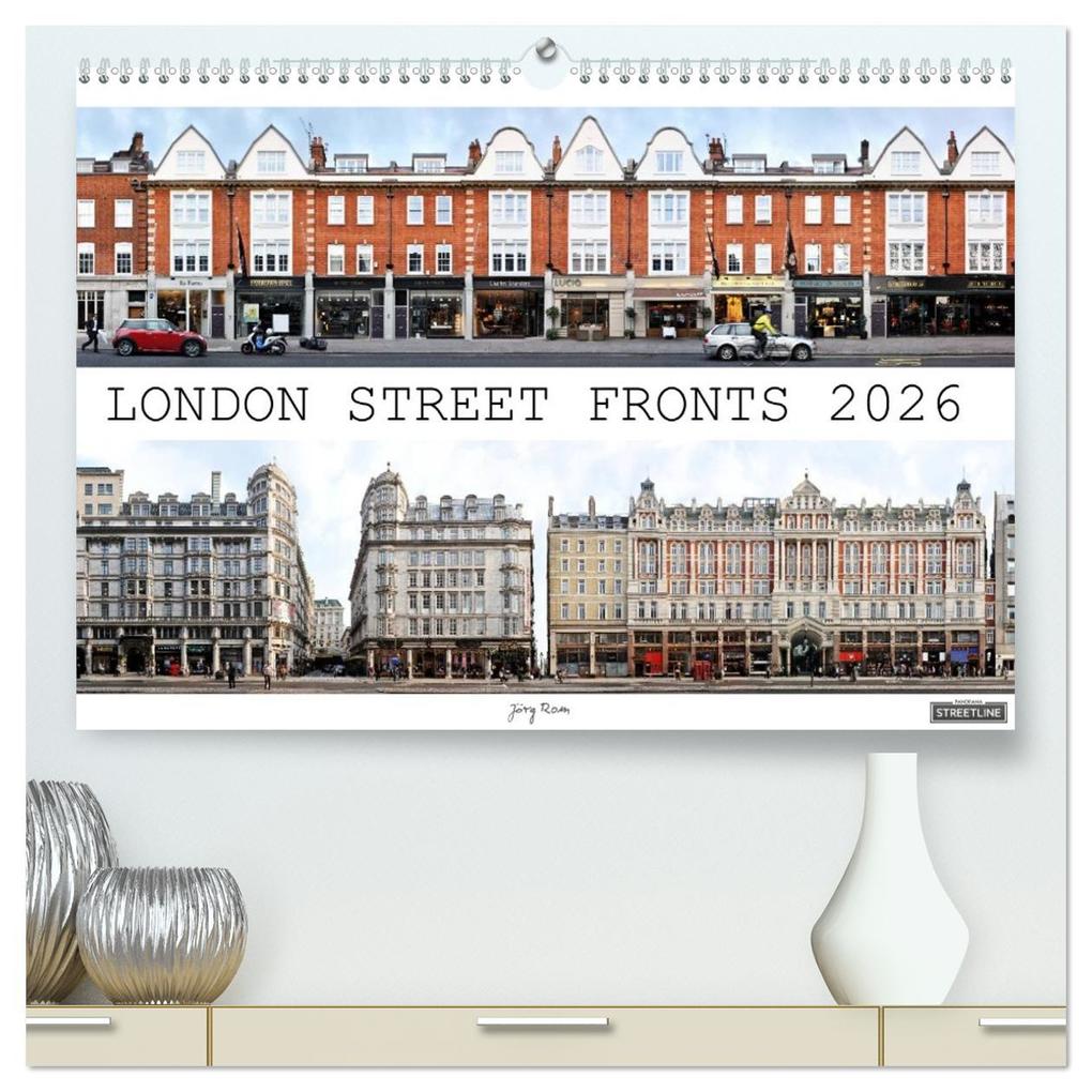 London Street Fronts 2026 / UK-Version (High Quality Premium Wall Calendar 2026 DIN A2 landscape)CALVENDO 12 Month Wall Calendar