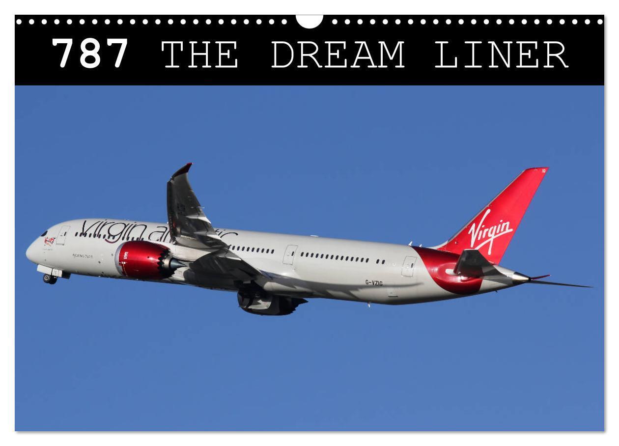 787 - The Dream Liner (Wall Calendar 2026 DIN A3 landscape) CALVENDO 12 Month Wall Calendar