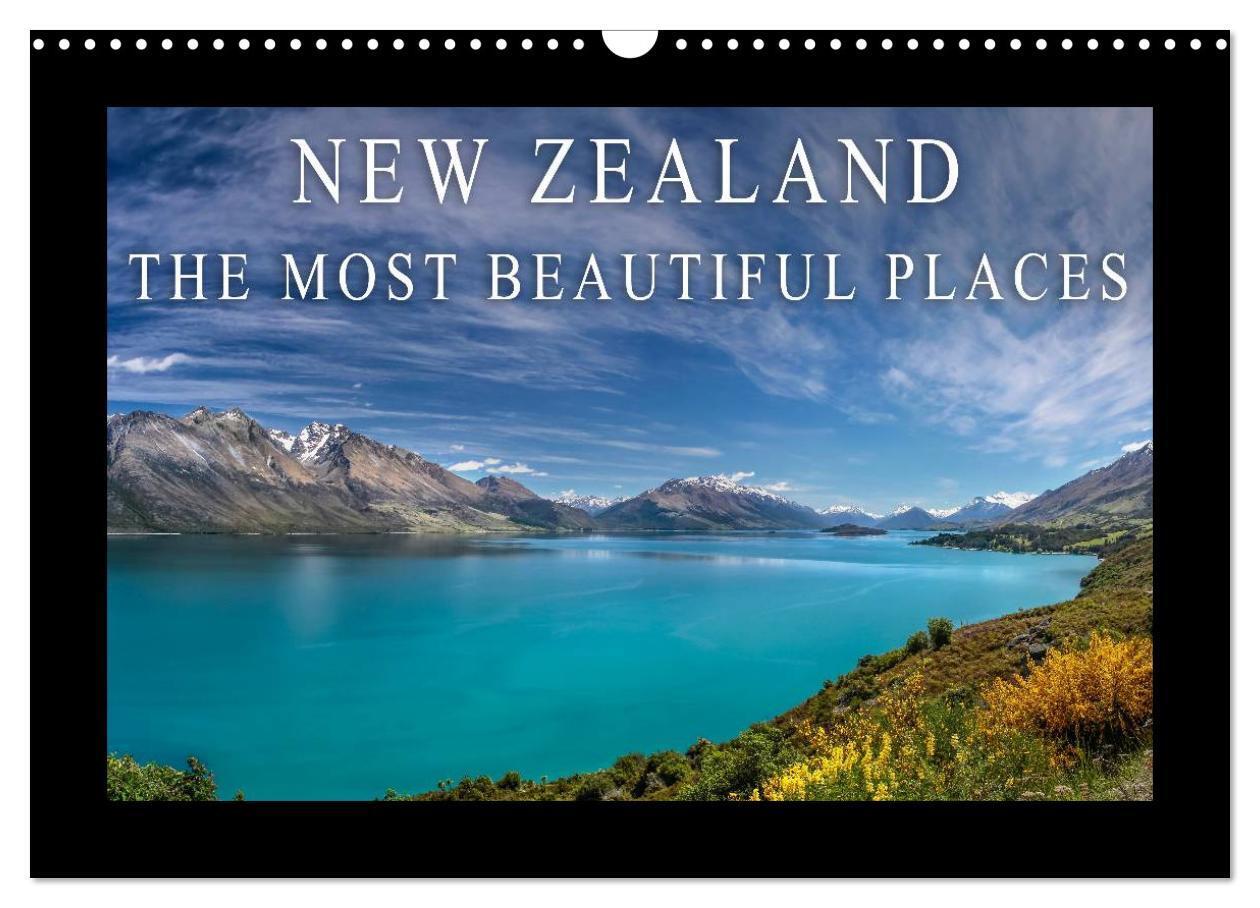 New Zealand - The most beautiful places (Wall Calendar 2026 DIN A3 landscape) CALVENDO 12 Month Wall Calendar
