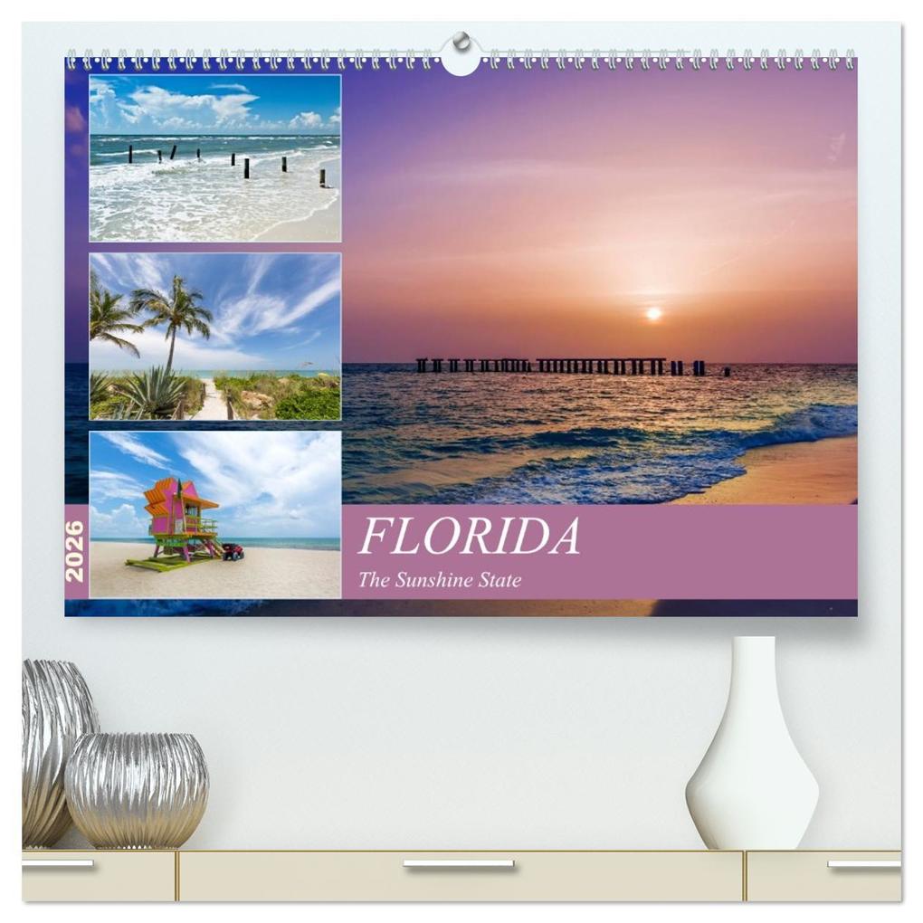 FLORIDA The Sunshine State (High Quality Premium Wall Calendar 2026 DIN A2 landscape)CALVENDO 12 Month Wall Calendar
