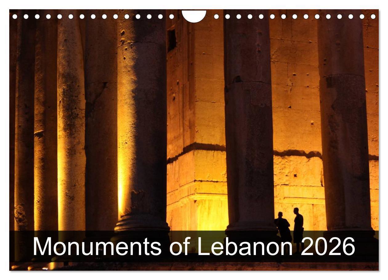 Monuments of Lebanon 2026 (Wall Calendar 2026 DIN A4 landscape) CALVENDO 12 Month Wall Calendar