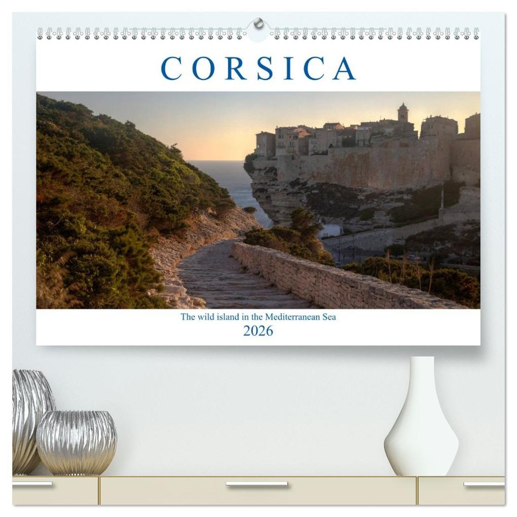 Corsica (High Quality Premium Wall Calendar 2026 DIN A2 landscape)CALVENDO 12 Month Wall Calendar
