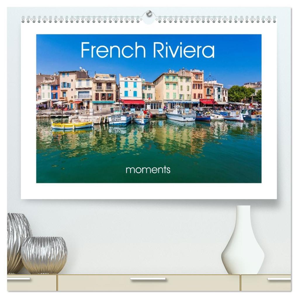 French Riviera moments (High Quality Premium Wall Calendar 2026 DIN A2 landscape)CALVENDO 12 Month Wall Calendar