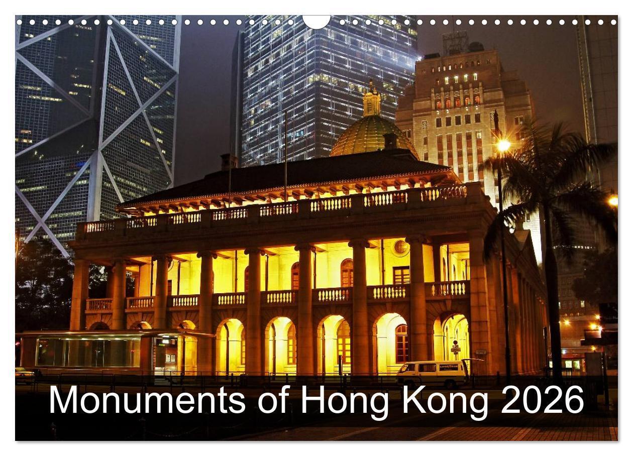 Monuments of Hong Kong 2026 (Wall Calendar 2026 DIN A3 landscape) CALVENDO 12 Month Wall Calendar