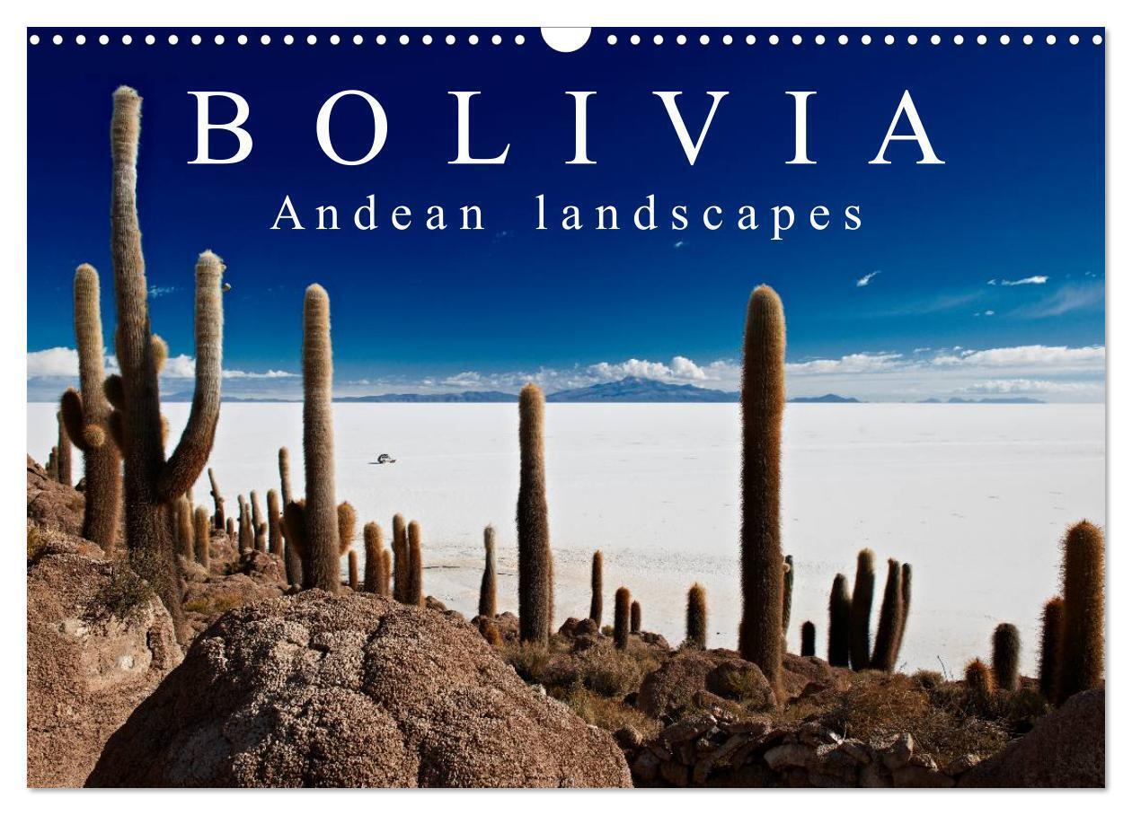 Bolivia Andean landscapes / UK-Version (Wall Calendar 2026 DIN A3 landscape) CALVENDO 12 Month Wall Calendar