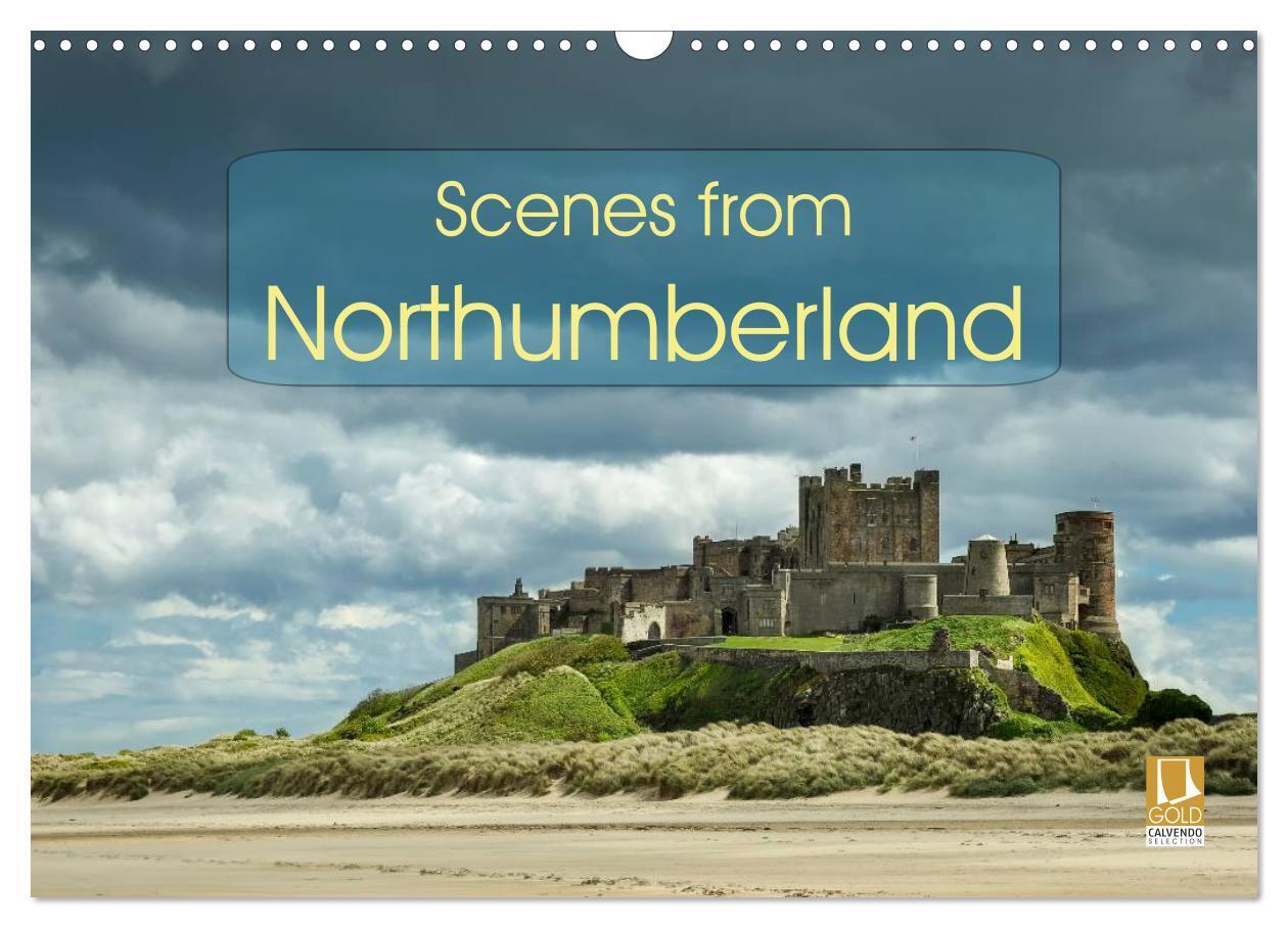 Scenes from Northumberland (Wall Calendar 2026 DIN A3 landscape) CALVENDO 12 Month Wall Calendar