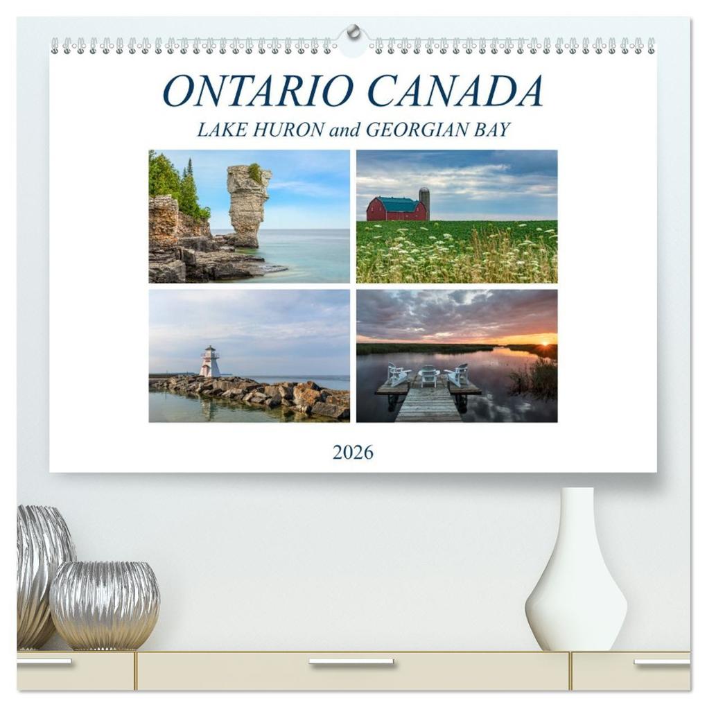 Ontario Canada Lake Huron and Georgian Bay (High Quality Premium Wall Calendar 2026 DIN A2 landscape)CALVENDO 12 Month Wall Calendar