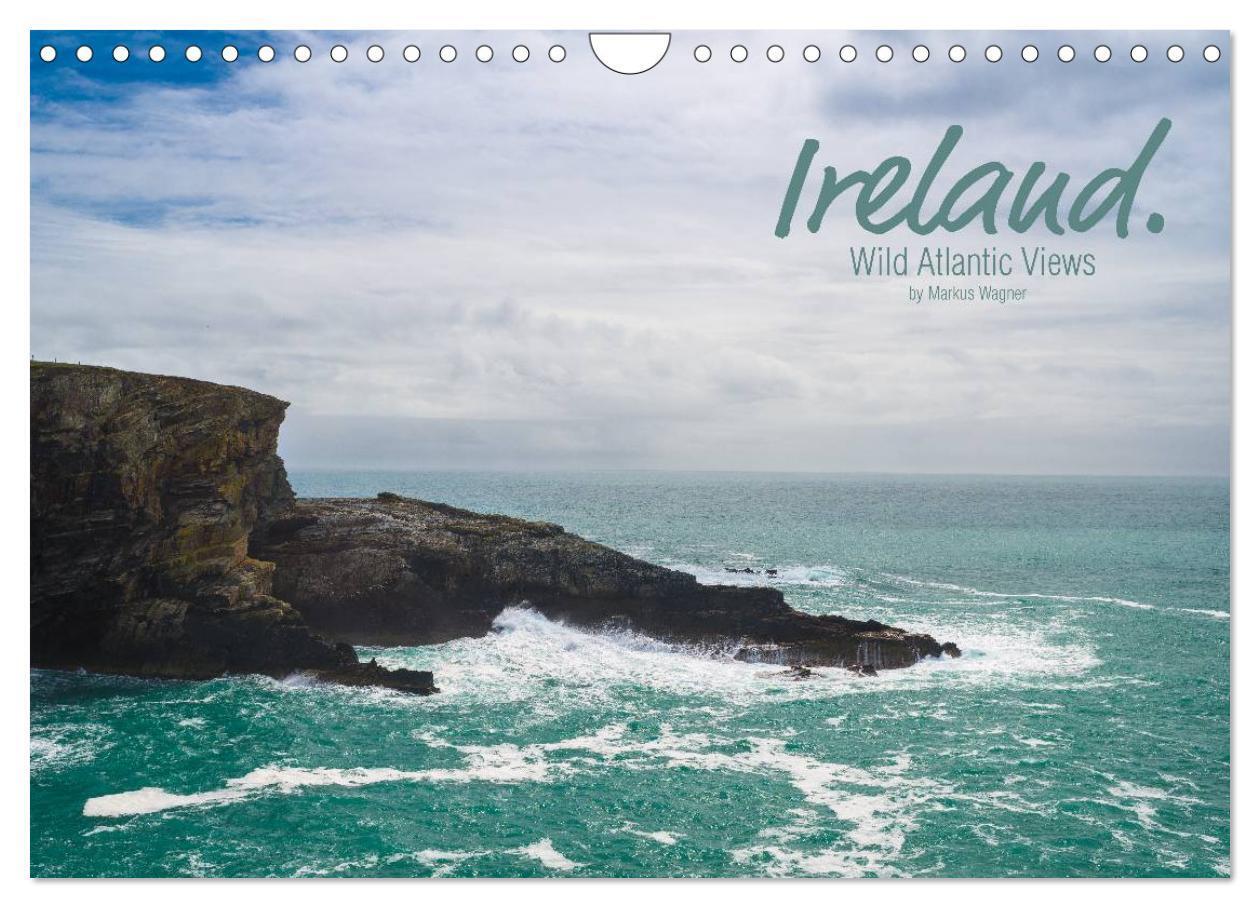 Ireland. Wild Atlantic Views / UK-Version (Wall Calendar 2026 DIN A4 landscape) CALVENDO 12 Month Wall Calendar