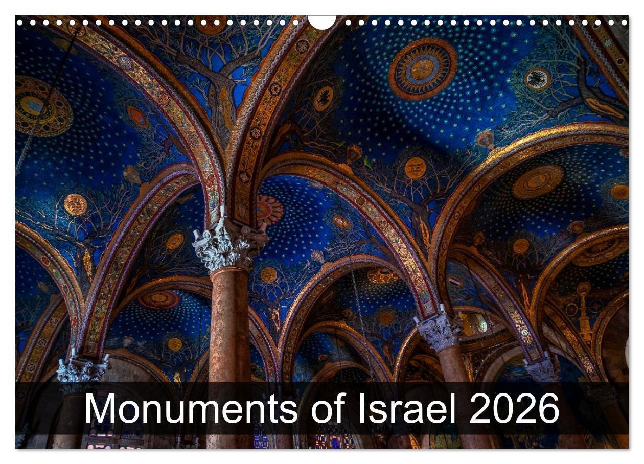 Monuments of Israel 2026 (Wall Calendar 2026 DIN A3 landscape) CALVENDO 12 Month Wall Calendar