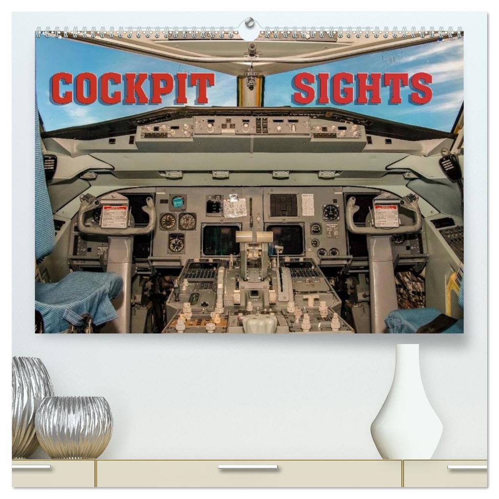 Cockpit sights (High Quality Premium Wall Calendar 2026 DIN A2 landscape)CALVENDO 12 Month Wall Calendar