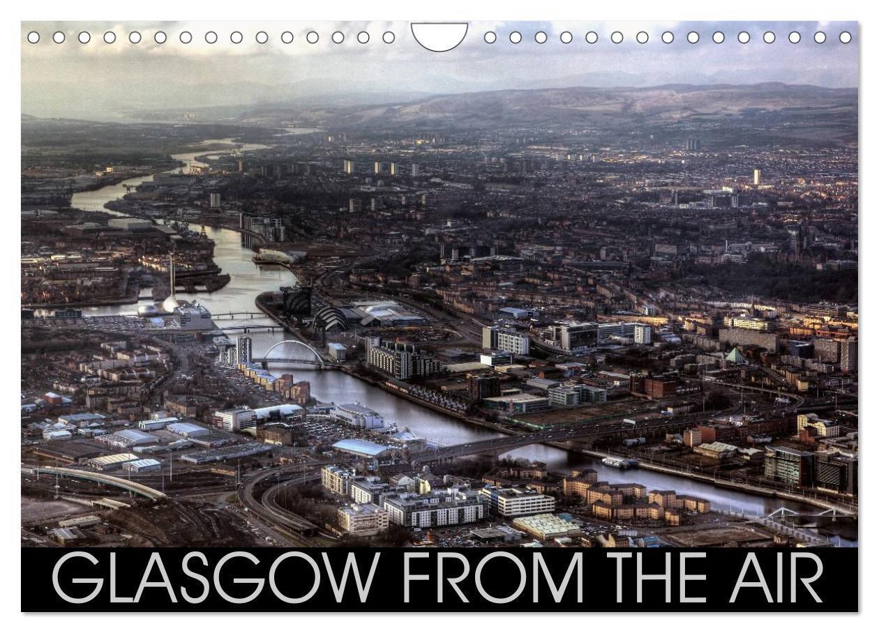 Glasgow from the Air (Wall Calendar 2026 DIN A4 landscape) CALVENDO 12 Month Wall Calendar