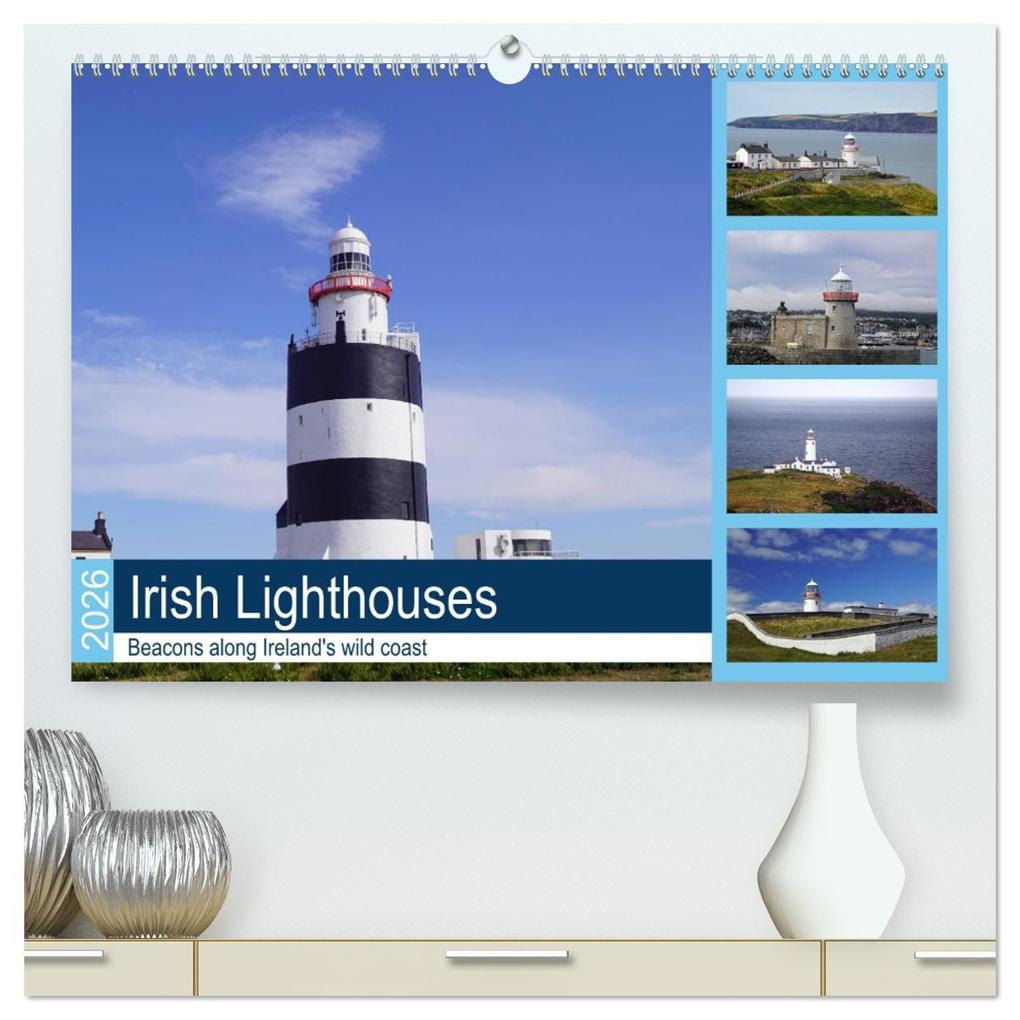 Irish Lighthouses - Beacons along Ireland's wild coast (High Quality Premium Wall Calendar 2026 DIN A2 landscape)CALVENDO 12 Month Wall Calendar