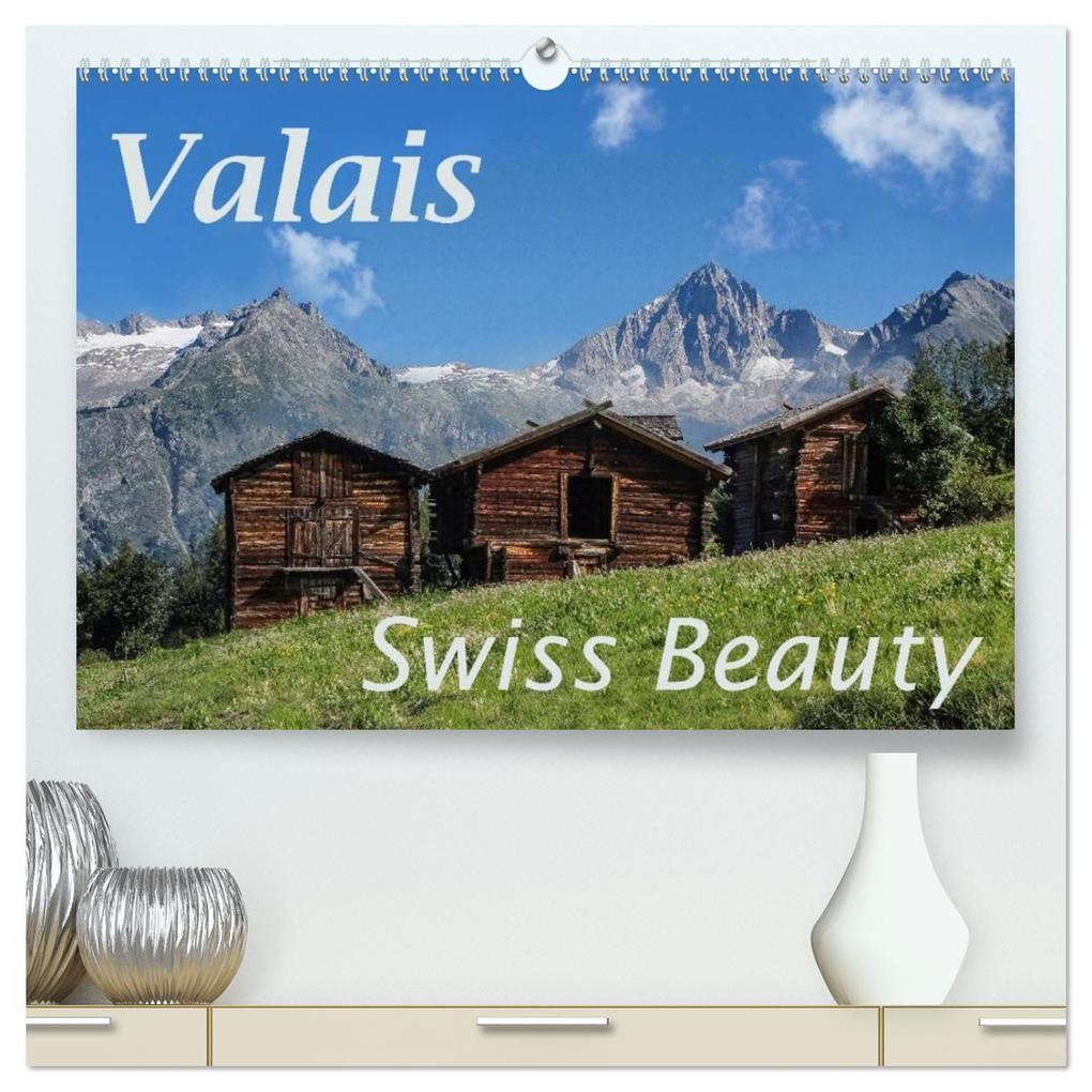 Valais Swiss Beauty (High Quality Premium Wall Calendar 2026 DIN A2 landscape)CALVENDO 12 Month Wall Calendar