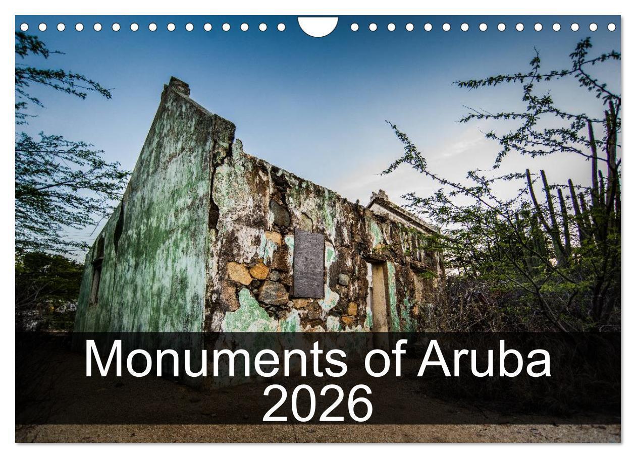 Monuments of Aruba 2026 (Wall Calendar 2026 DIN A4 landscape) CALVENDO 12 Month Wall Calendar