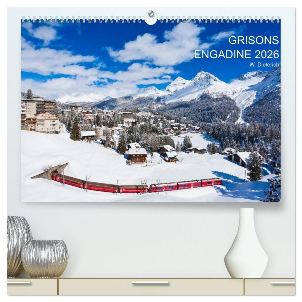 Grisons Engadine 2026 / UK-Version (High Quality Premium Wall Calendar 2026 DIN A2 landscape)CALVENDO 12 Month Wall Calendar