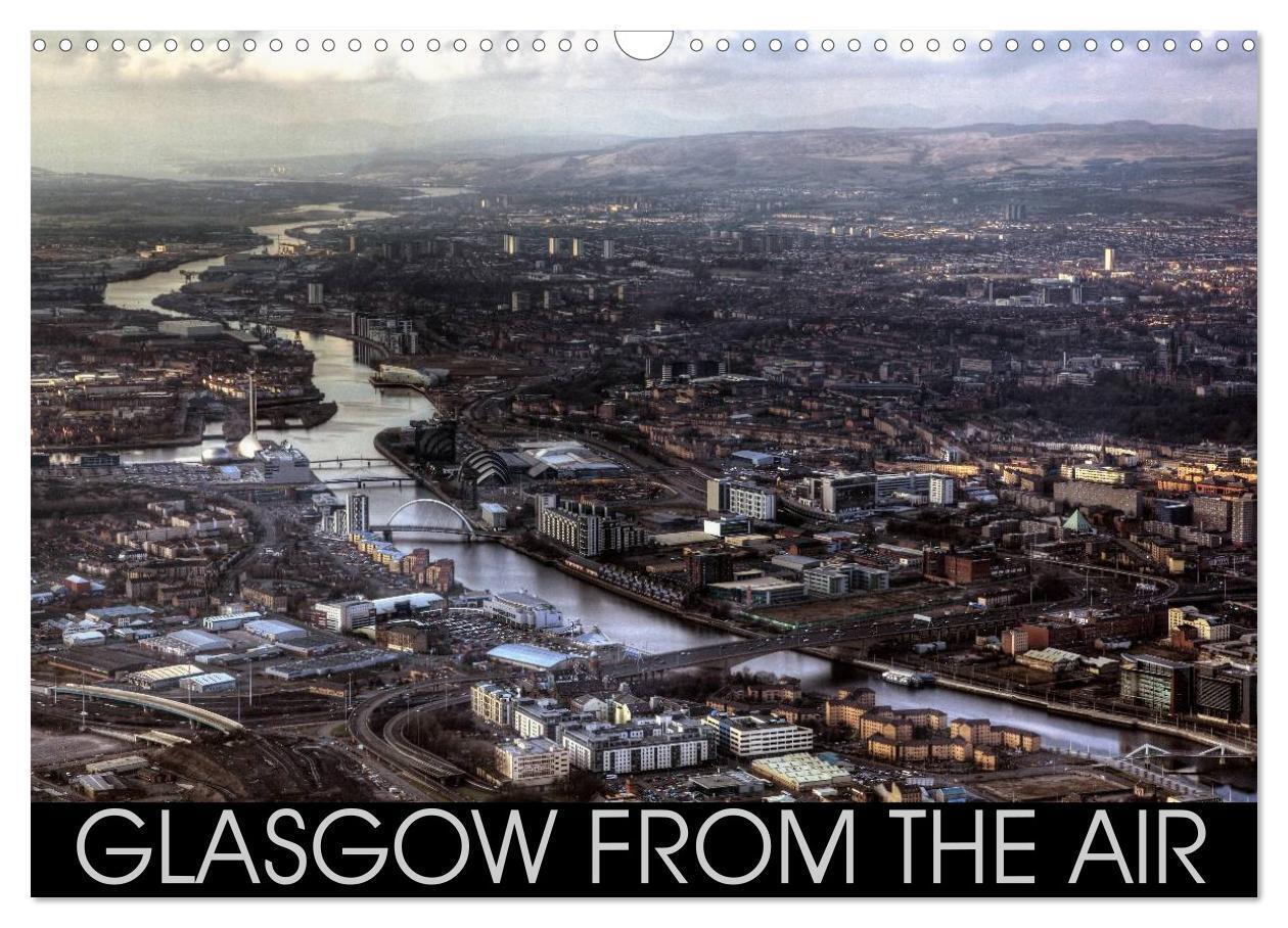 Glasgow from the Air (Wall Calendar 2026 DIN A3 landscape) CALVENDO 12 Month Wall Calendar