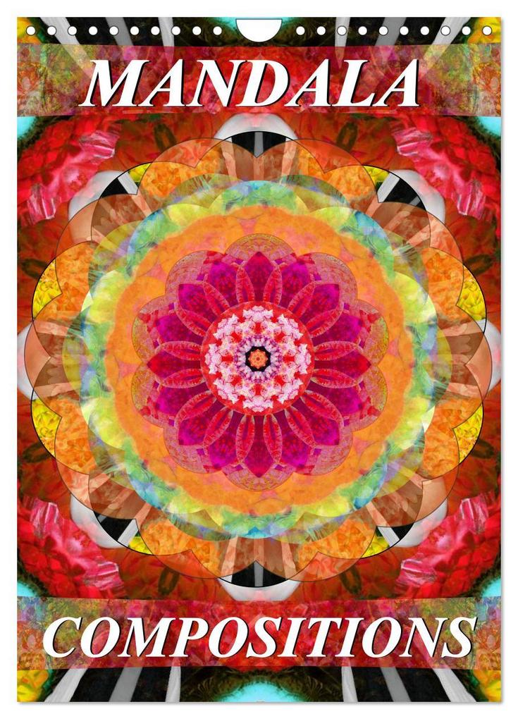 MANDALA COMPOSITIONS (Wall Calendar 2026 DIN A4 portrait) CALVENDO 12 Month Wall Calendar