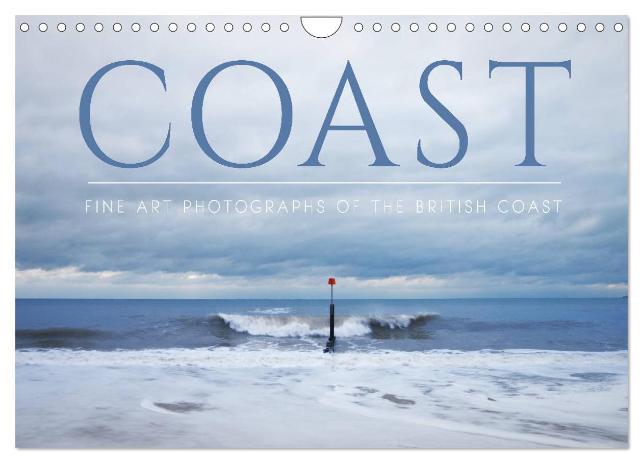 COAST - Photographs of the British Coast (Wall Calendar 2026 DIN A4 landscape) CALVENDO 12 Month Wall Calendar