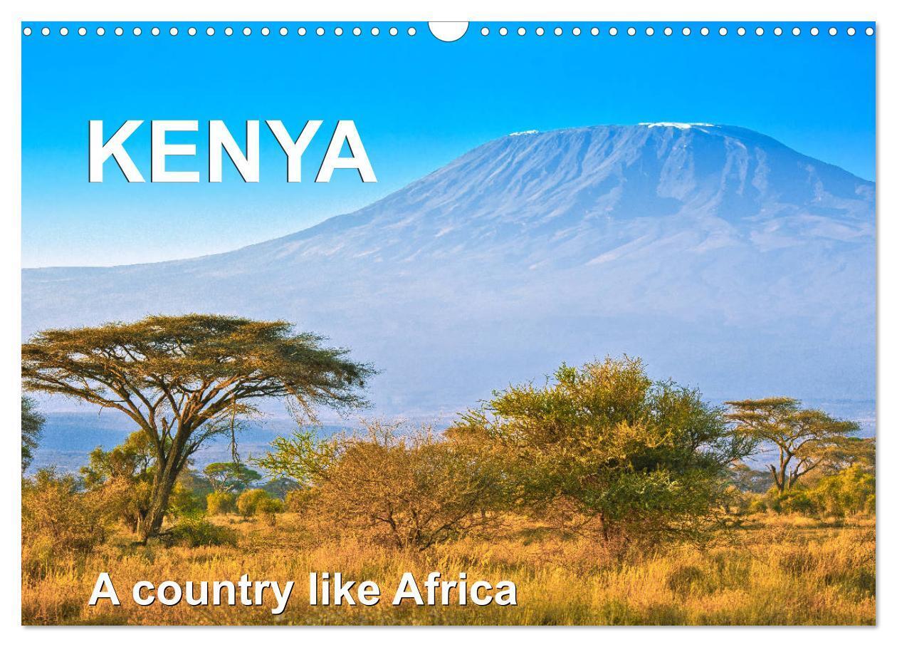 Kenya - a country like Africa (Wall Calendar 2026 DIN A3 landscape) CALVENDO 12 Month Wall Calendar
