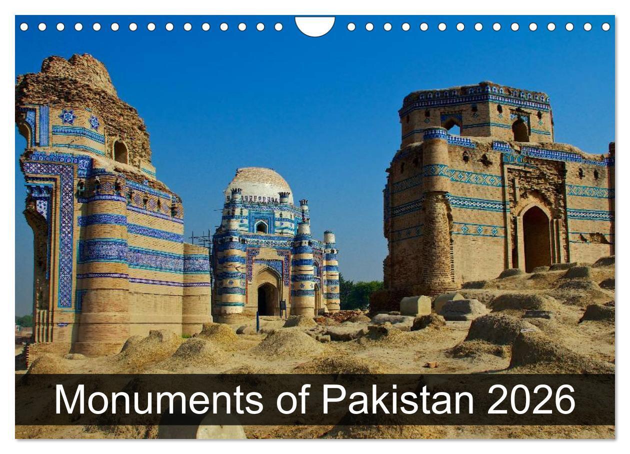 Monuments of Pakistan 2026 (Wall Calendar 2026 DIN A4 landscape) CALVENDO 12 Month Wall Calendar