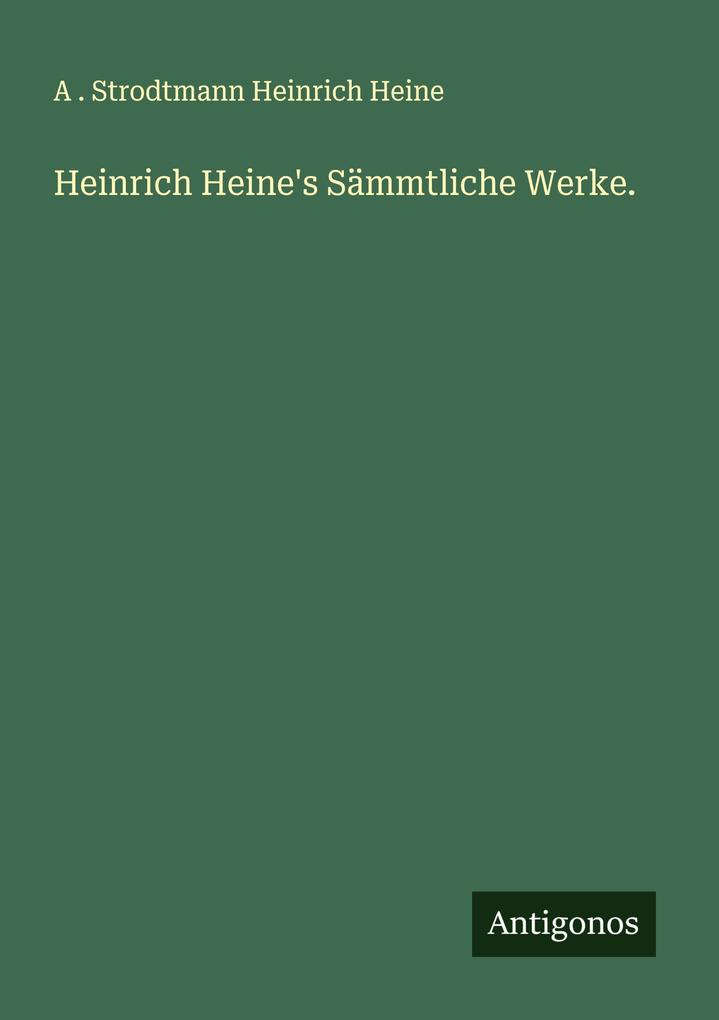Heinrich Heine's Sämmtliche Werke.