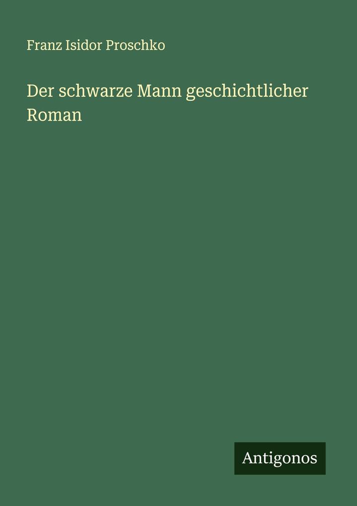 Der schwarze Mann geschichtlicher Roman
