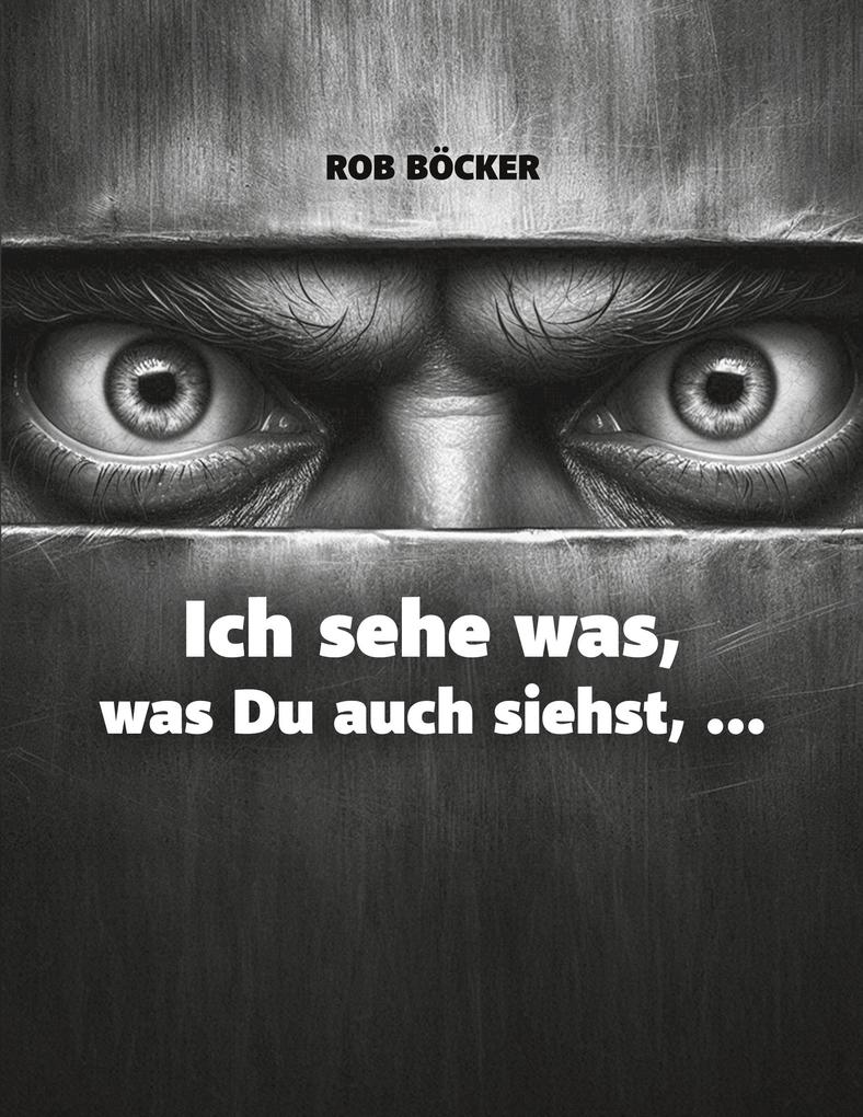 Ich sehe was was Du auch siehst ...