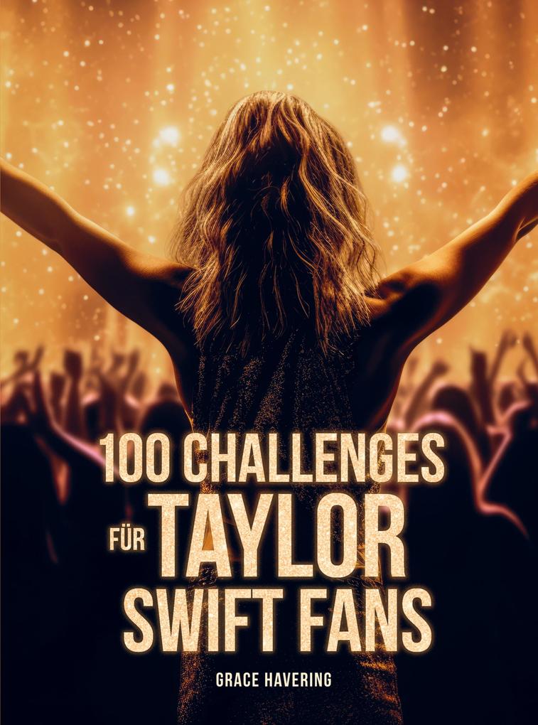 100 Challenges für Taylor Swift Fans