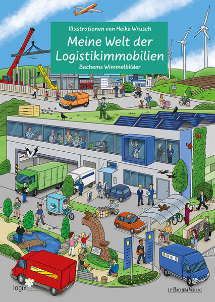 Meine Welt der Logistikimmobilien - Wimmelbilderbuch