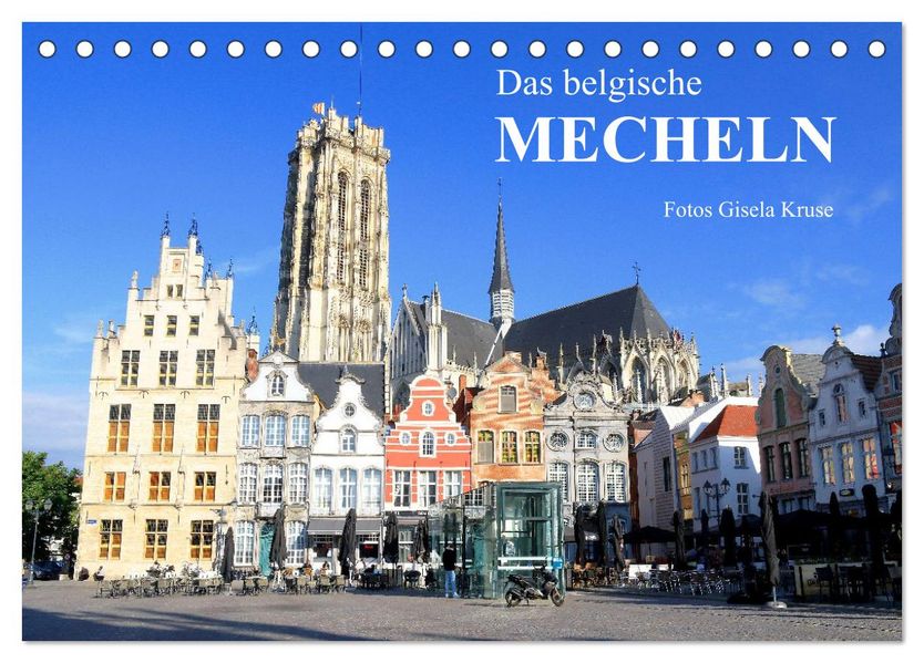Das belgische Mecheln (Tischkalender 2026 DIN A5 quer) CALVENDO Monatskalender