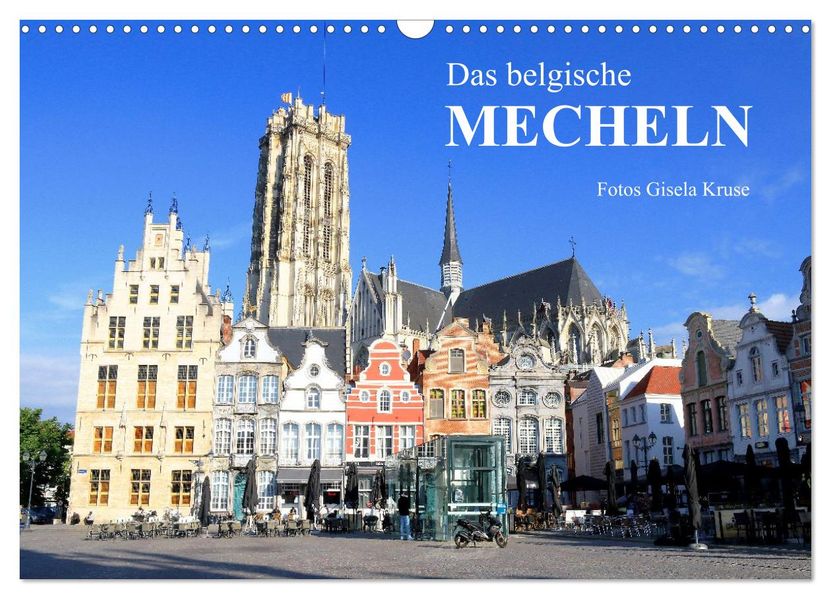 Das belgische Mecheln (Wandkalender 2026 DIN A3 quer) CALVENDO Monatskalender