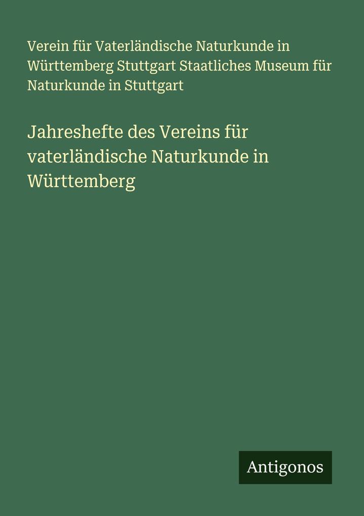 Jahreshefte des Vereins für vaterländische Naturkunde in Württemberg