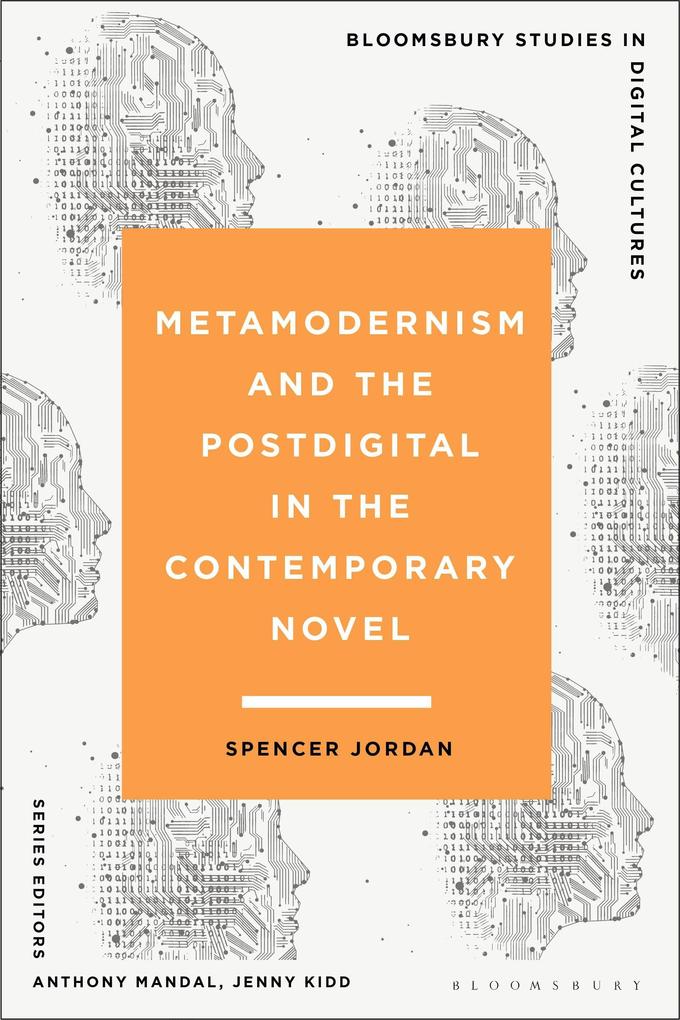 Metamodernism and the Postdigital in the Contemporary Novel